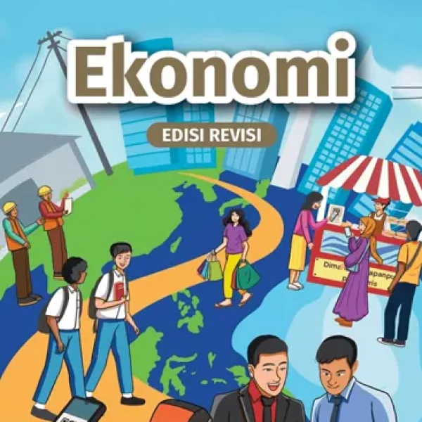 Ekonomi untuk SMA/MA Kelas XI (Edisi Revisi)
